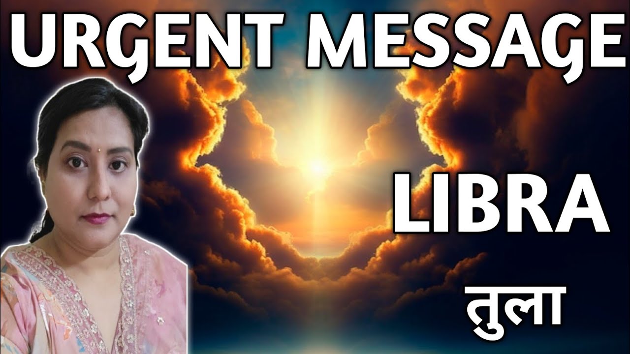LIBRA 🦋 तुला राशि 🍀URGENT MESSAGE FROM UNIVERSE | TAROT READING |TIMELESS✨️🌈🎁🎉