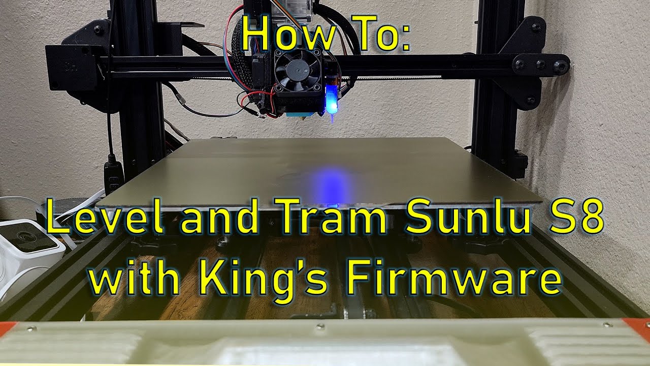 How to: Level Sunlu S8 with King Firmware