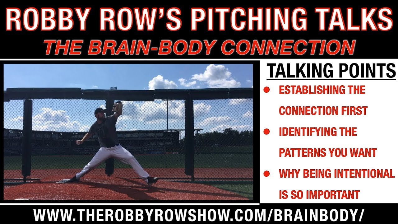 Brain-Body Connection - Robby Row's Pitching Talks
