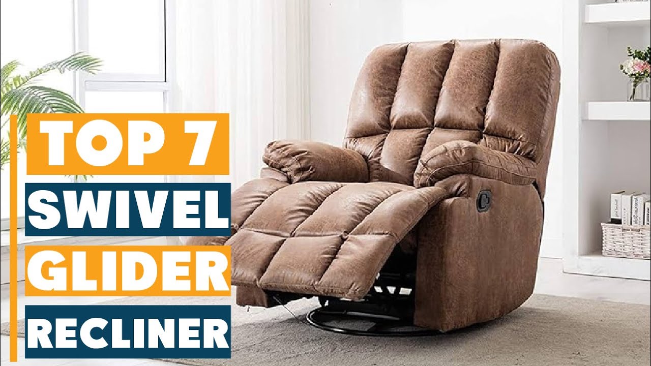 7 Best Swivel Glider Recliners for Ultimate Comfort (Buying Guide)