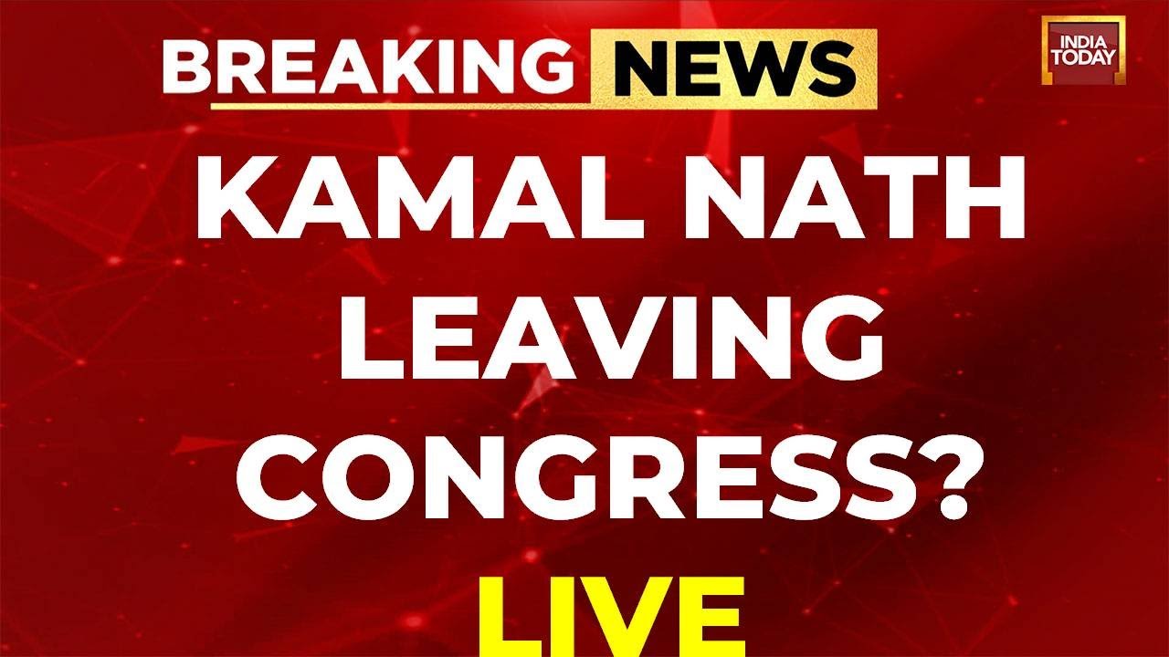 Kamal Nath News LIVE | Kamal Nath Leaving Congress LIVE Update | India Today LIVE News