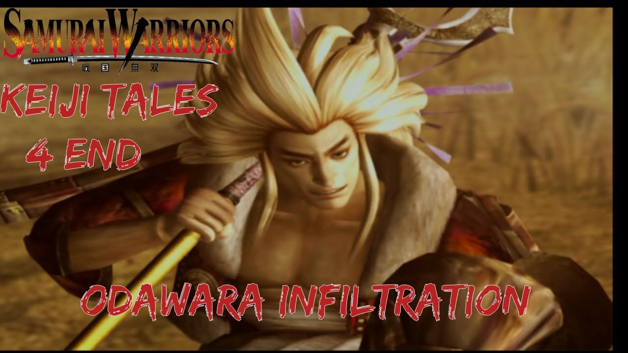 Samurai Warriors Tales Keiji's Tales 4: Конец проникновения в Одавару