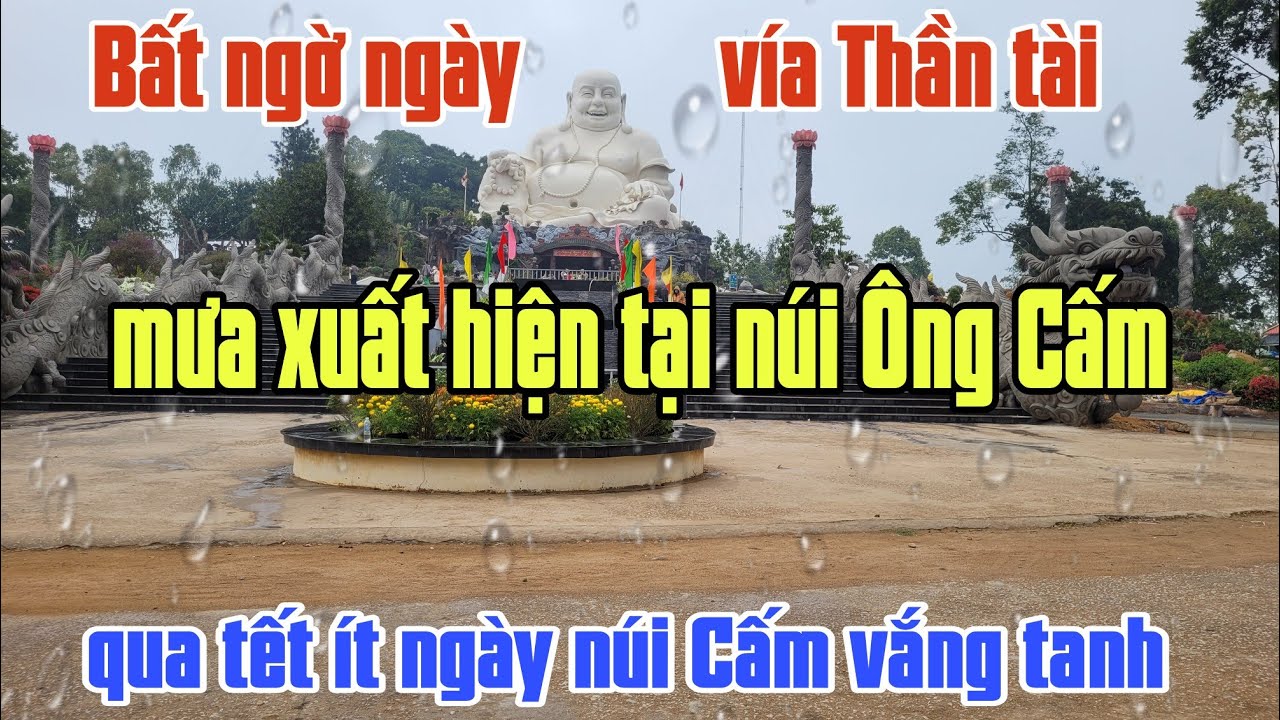 Bất ngờ núi ông Cấm mưa ngày vía Thần Tài.mùng 10/1/2025.