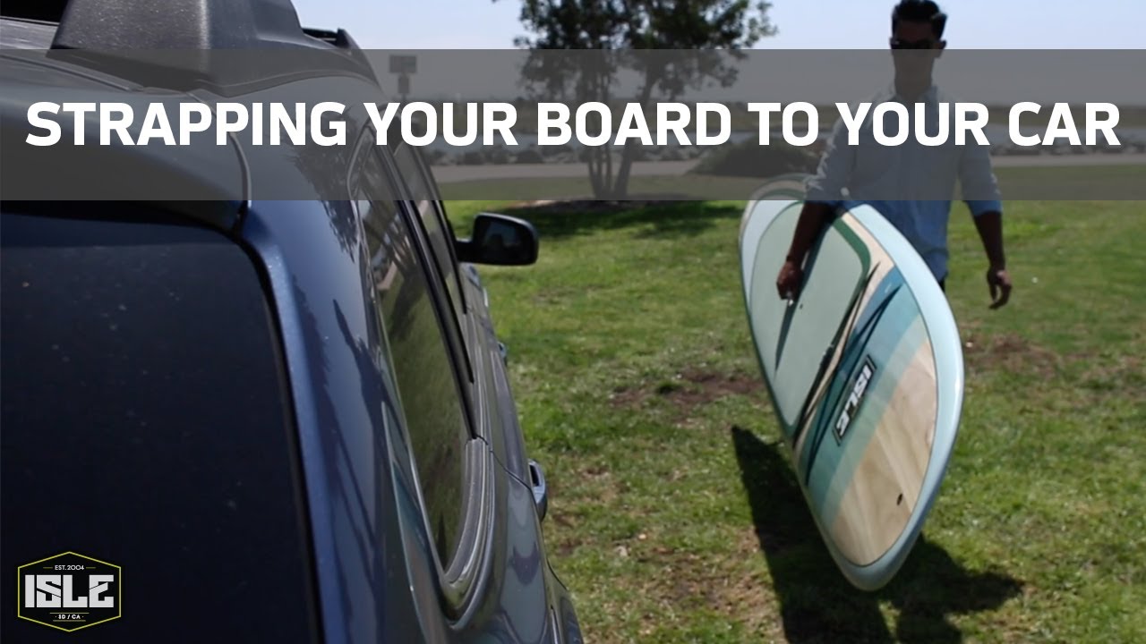 How To Strap Your Paddle Board To Your Car