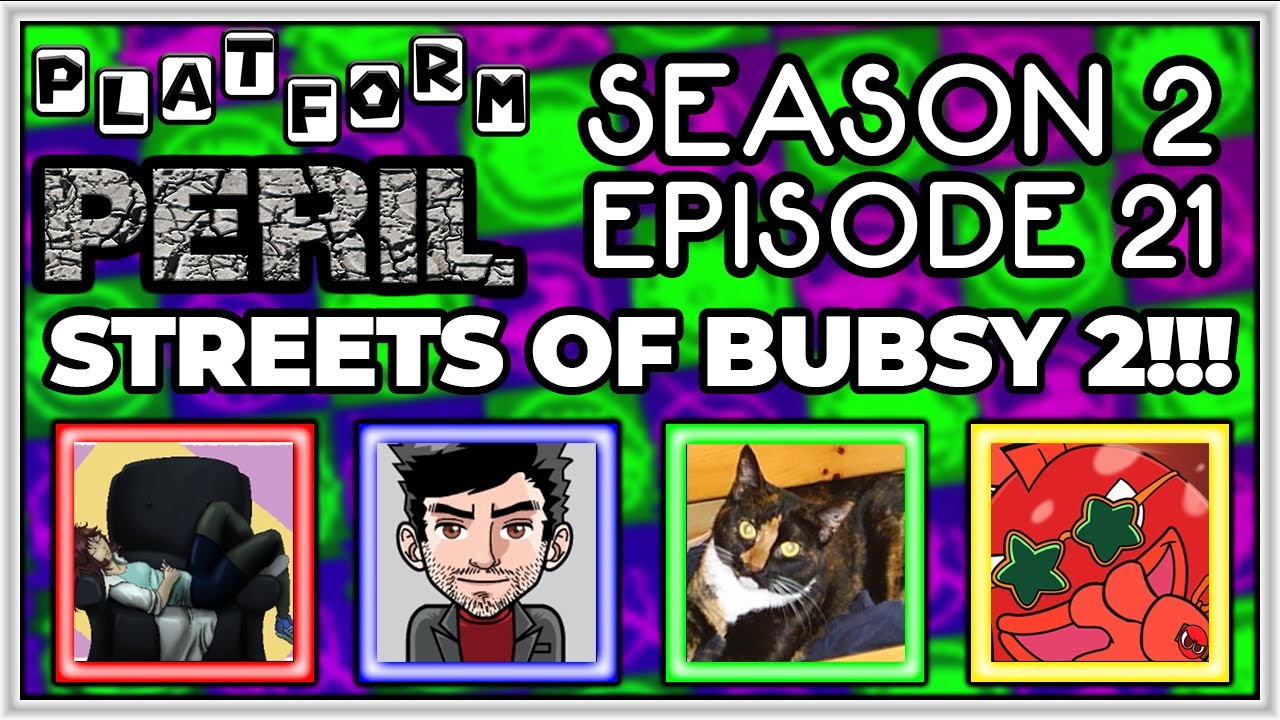 Platform Peril Season 2 Episode 21 ft. lethargicscientist, Monkeyman, GeneJeanie and FlamingRok