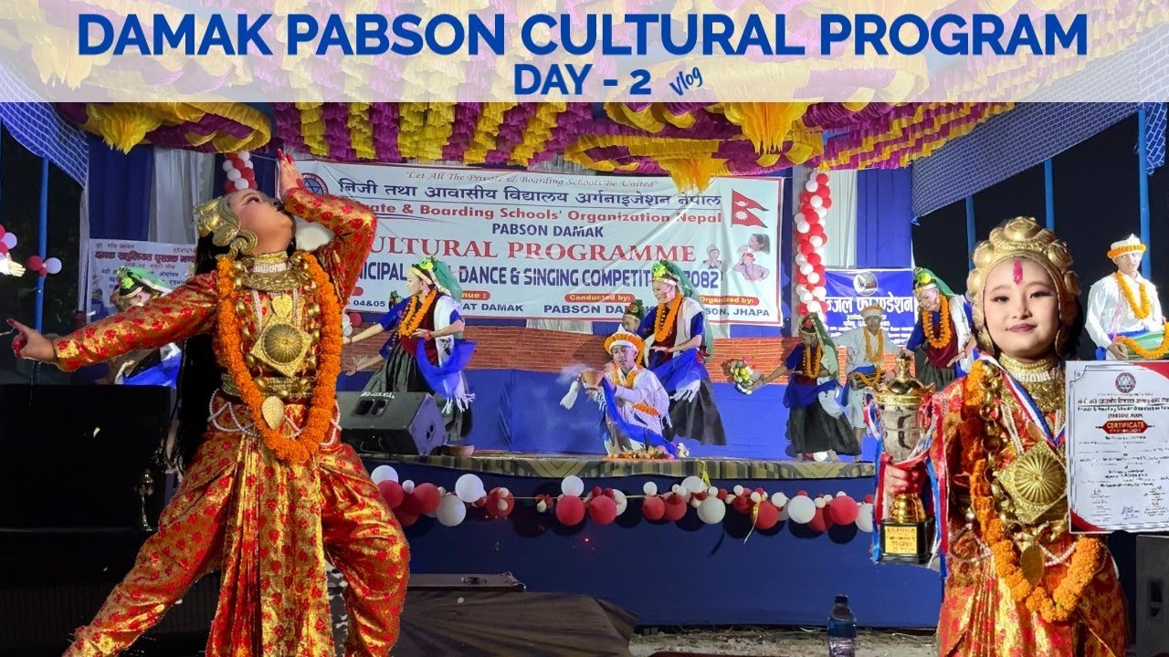 दमक प्याब्सनमा हाम्रो सहभागिता I DAMAK PABSON CULTURAL PROGRAM I DAY - 2 I 2082 I VLOG I