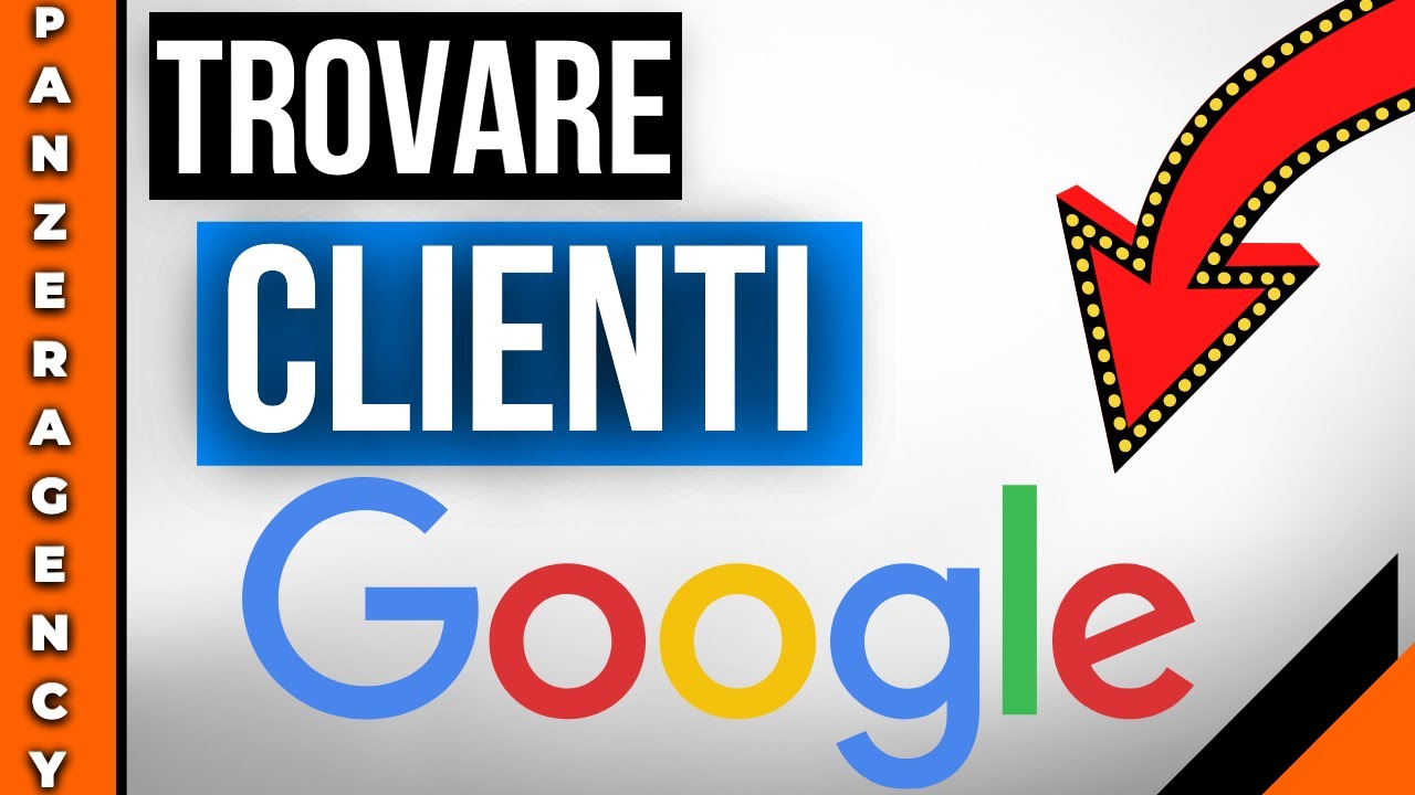 Come Trovare Clienti con Google: 6 Metodi Efficaci nel 2022 😱