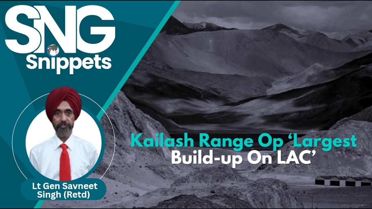 Kailash Range Op &lsquo;Largest Build-up On LAC&rsquo;