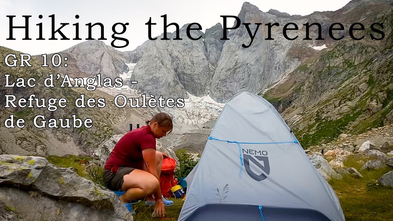 Hiking the GR10 // Lakes, Waterfalls, and a Glacier
