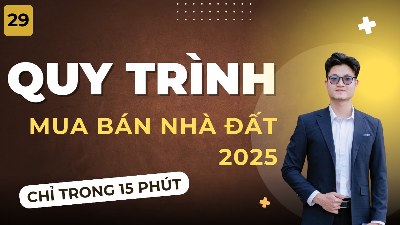 15 PH&Uacute;T HIỂU R&Otilde; A-Z Quy Tr&igrave;nh MUA B&Aacute;N NH&Agrave; ĐẤT &ndash; Tr&aacute;nh BẪY MẤT TIỀN OAN | Đ&Igrave;NH HIẾU