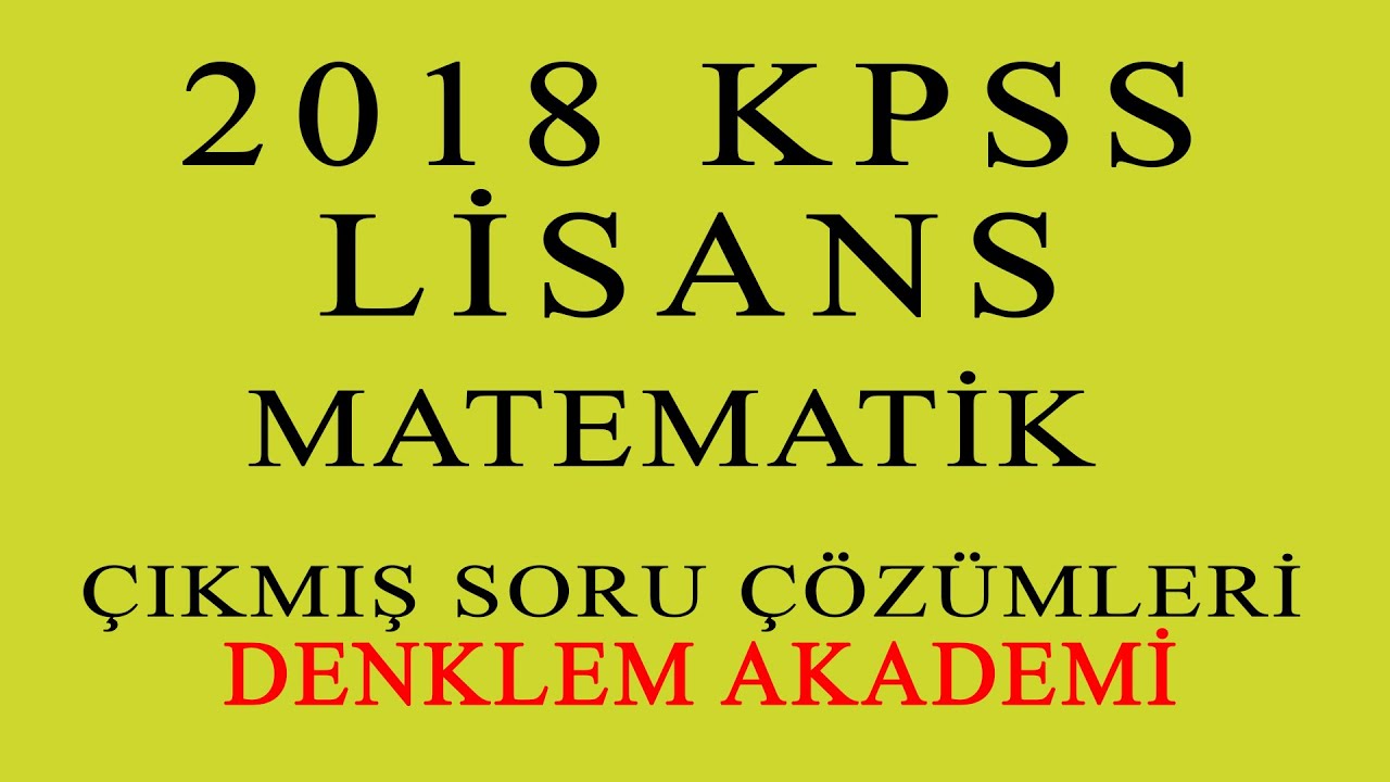 2018 KPSS Lisans Matematik Çıkmış Sorular