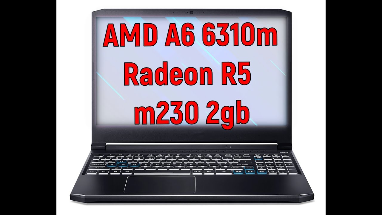 A6 6310 Radeon r5 m230 Game Test