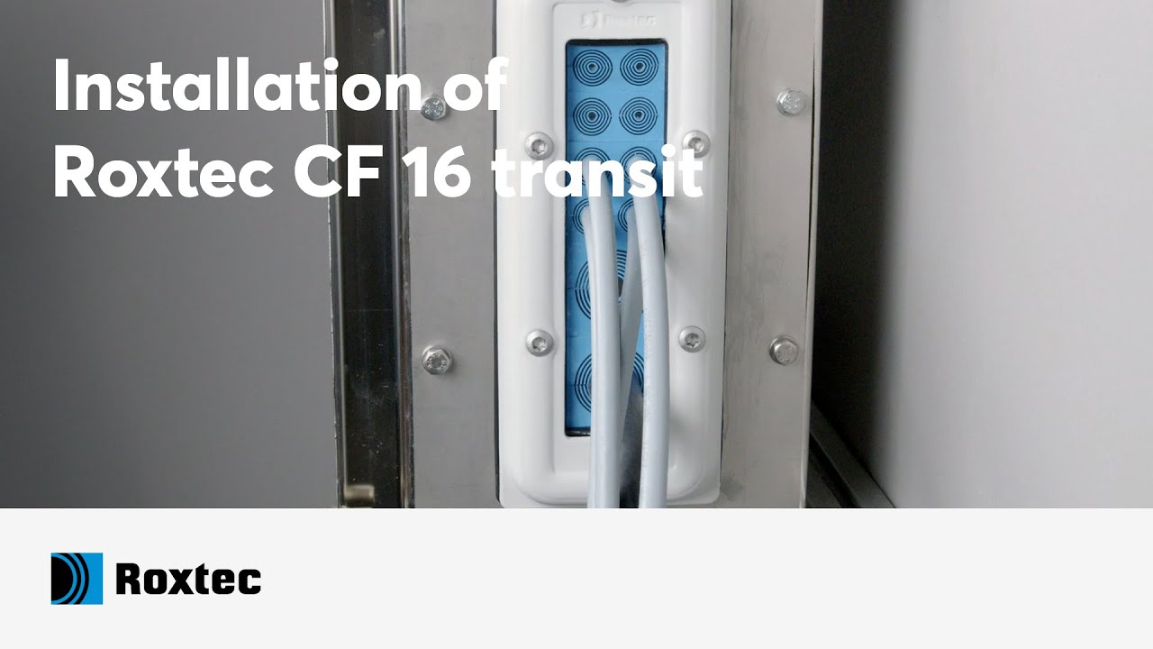 Installation of a Roxtec CF 16 transit