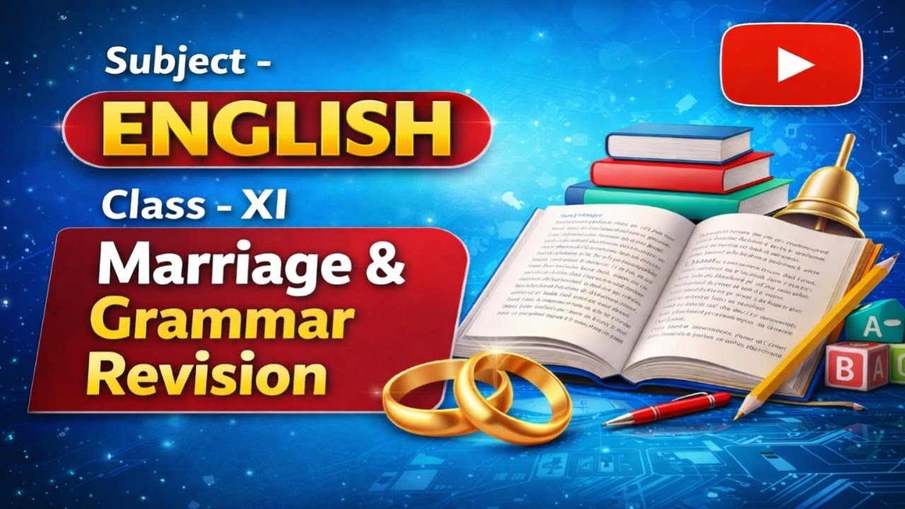 MARRIAGE  & GRAMMAR REVISION | CLASS XI