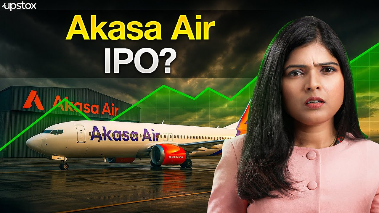 Why Akasa&rsquo;s IPO Might Change India&rsquo;s Aviation Market | Markets Today #127 | Upstox