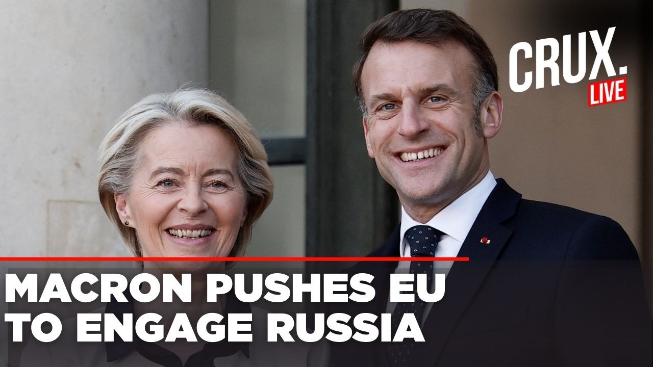 LIVE | French President Macron Meets EU Chief Ursula After 'Secret' Outreach To Russia