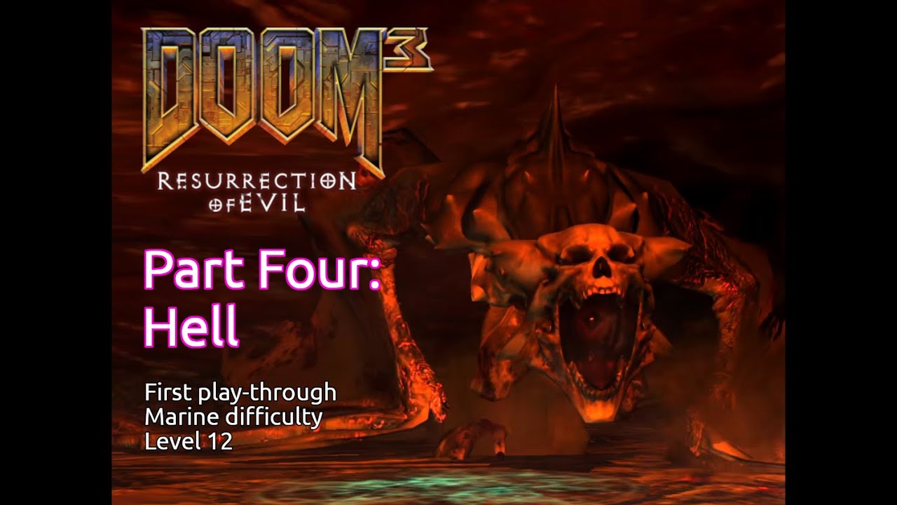 DOOM³: Resurrection of Evil (part 4) - Hell | Nerve Software / Activision | Windows | 2005