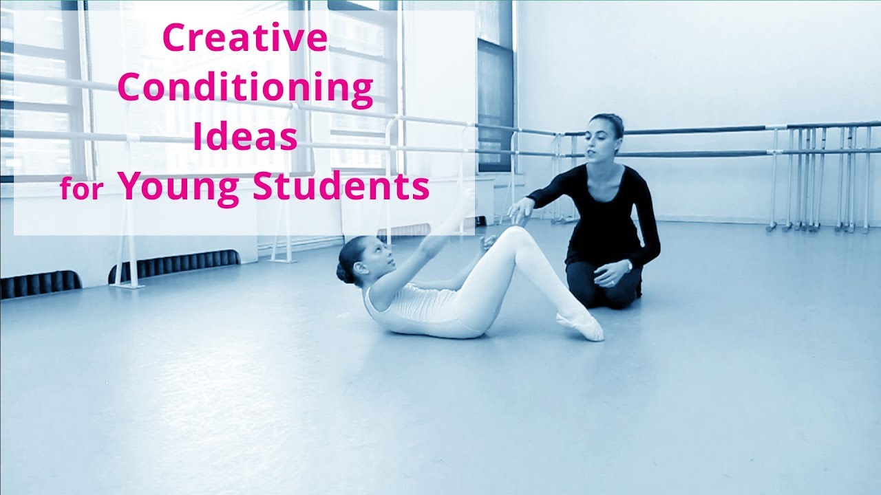 Creative Conditioning Ideas for Young Students