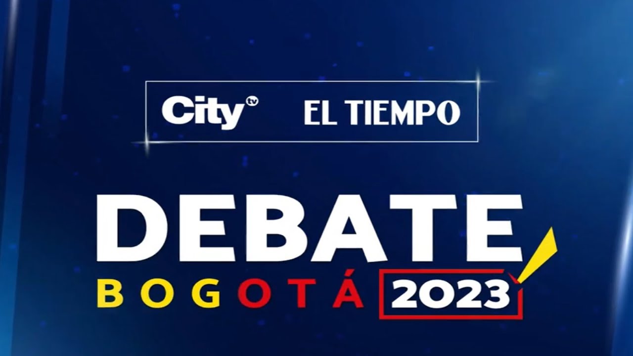 El Debate Definitivo por la Alcald&iacute;a de Bogot&aacute; 2023 | CityTv