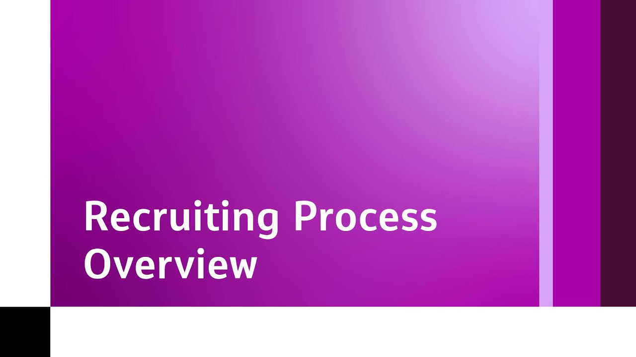 Recruiting Process Overview