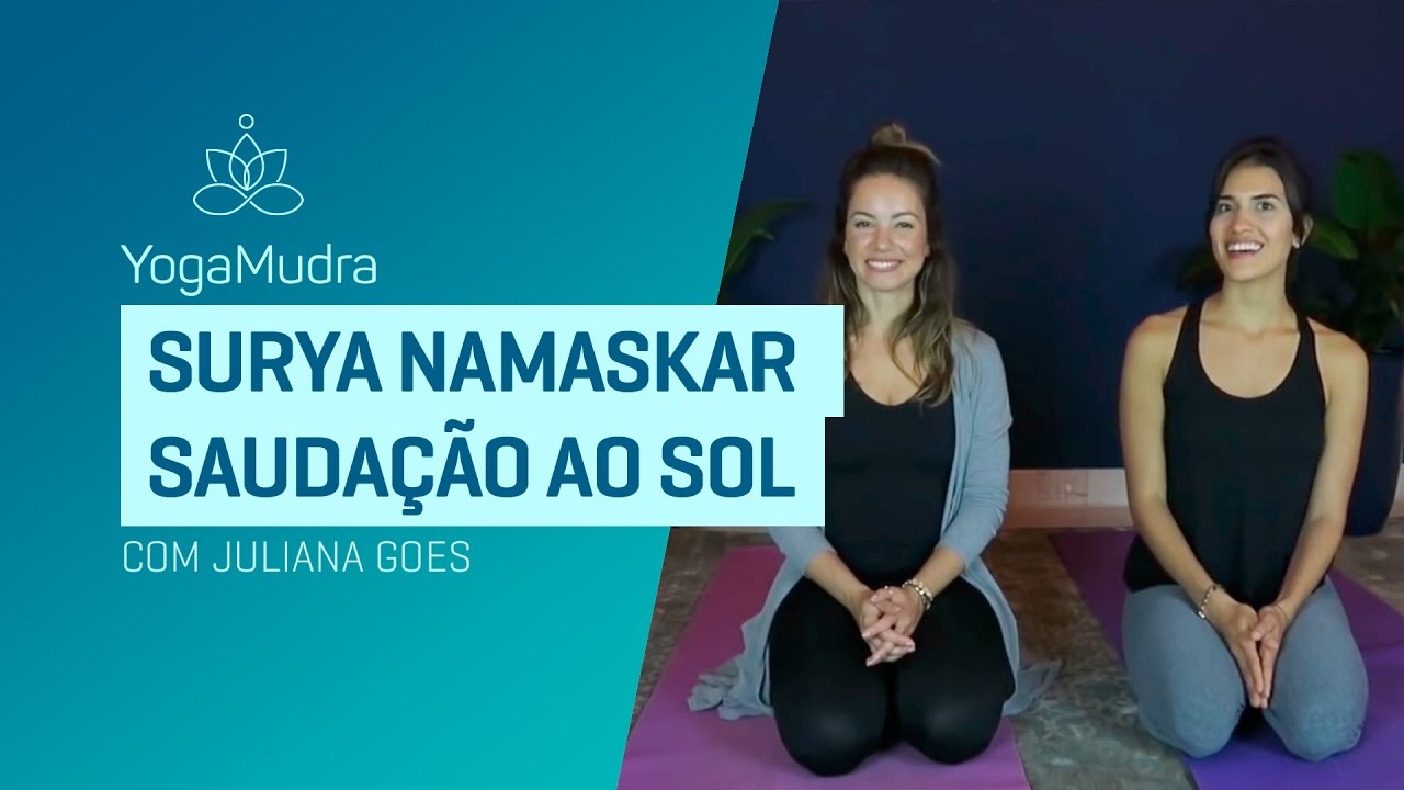 Surya Namaskar (Sauda&ccedil;&atilde;o ao Sol) com Juliana Goes