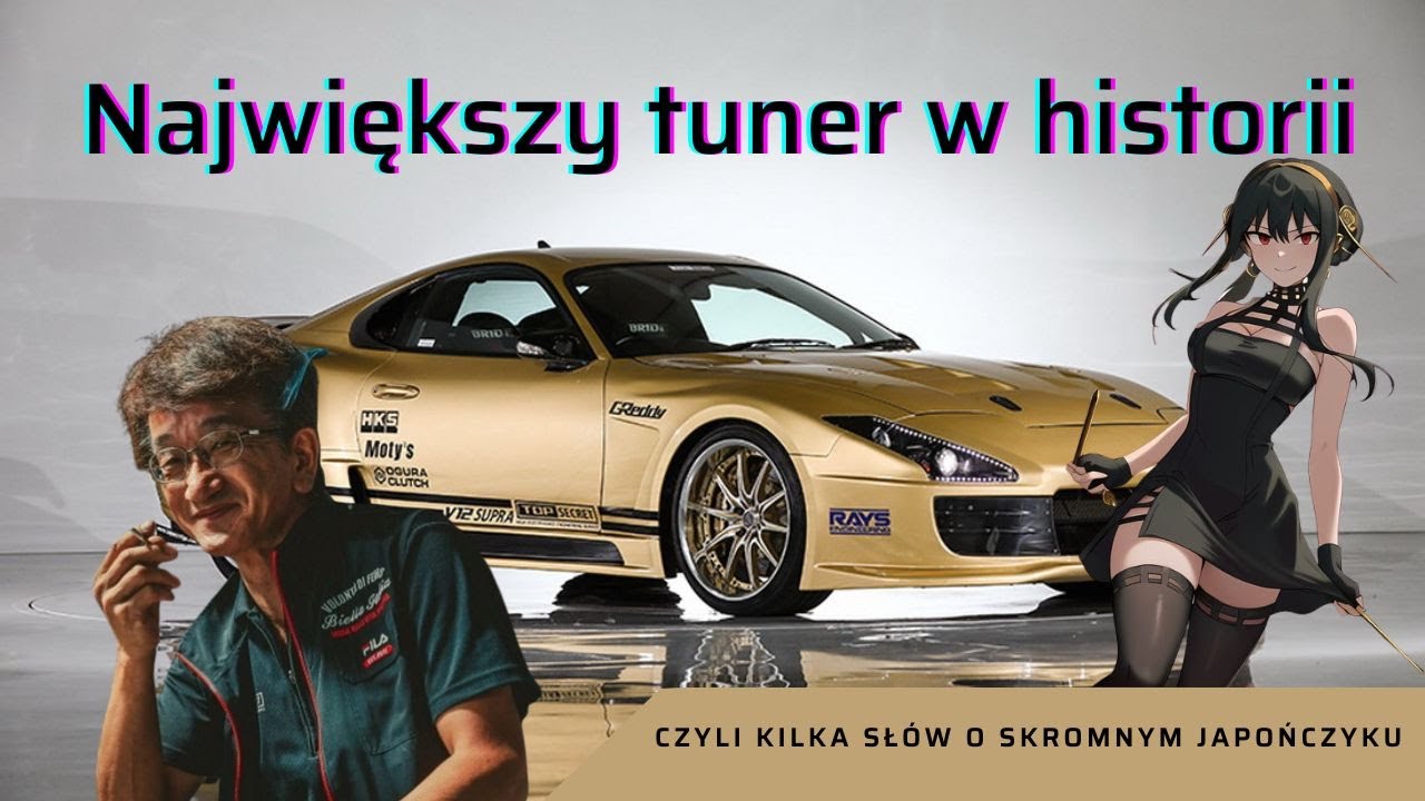 CZŁOWIEK KT&Oacute;RY ZMIENIŁ POSTRZEGANIE TUNINGU I PRĘDKOŚCI //SMOKEY NAGATA