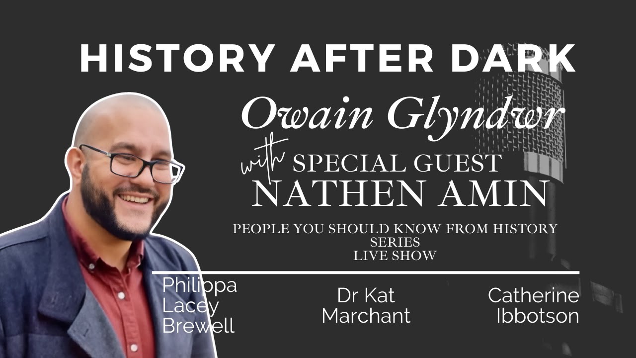 Special Guest Nathen Amin - Owain Glyndwr | People You Should Know From History | HAD Series 4
