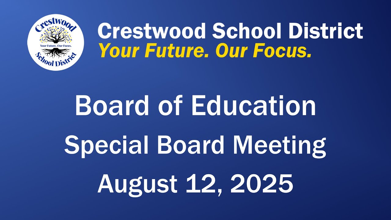 08/12/2025 Crestwood School District Board of Education - Special Meeting