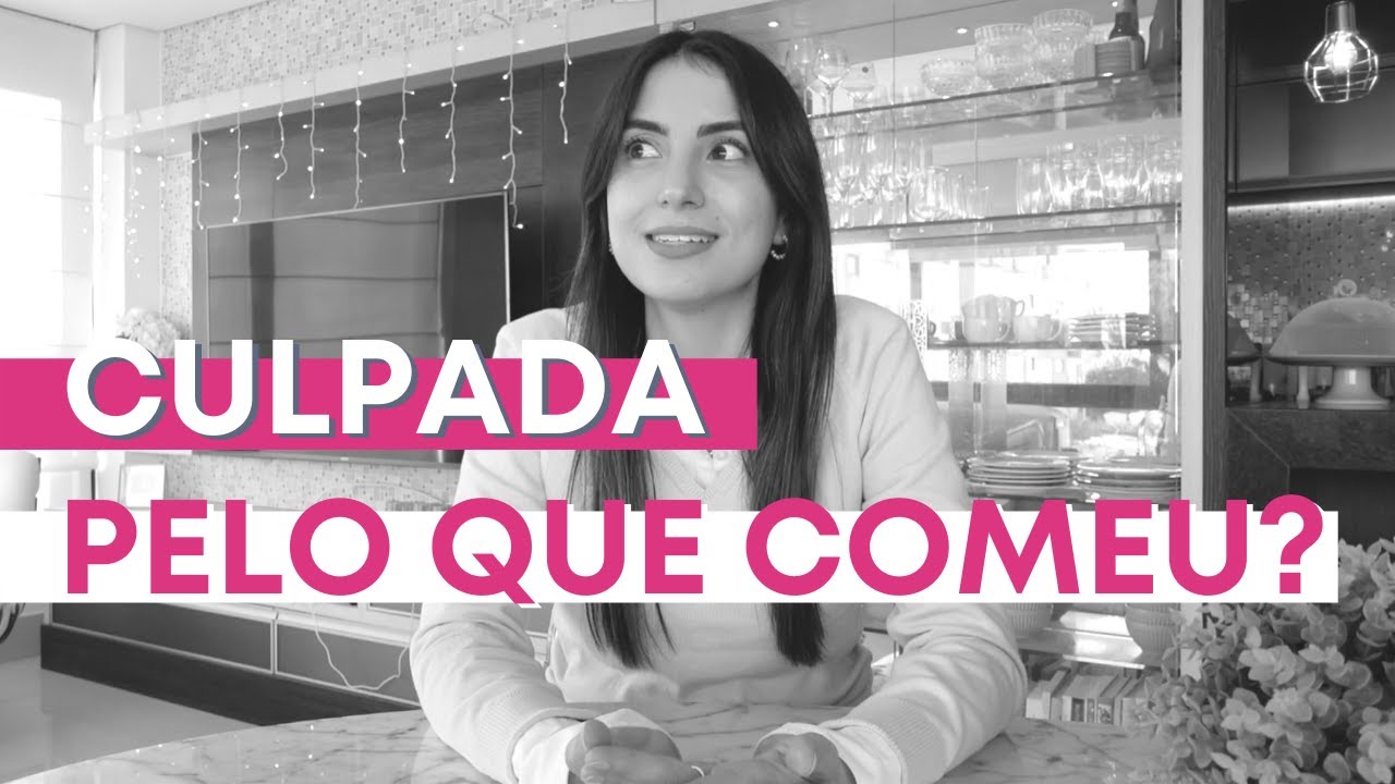 Por que sentimos essa CULPA por comer e o que podemos fazer| Nutricionista Laura Hofmeister