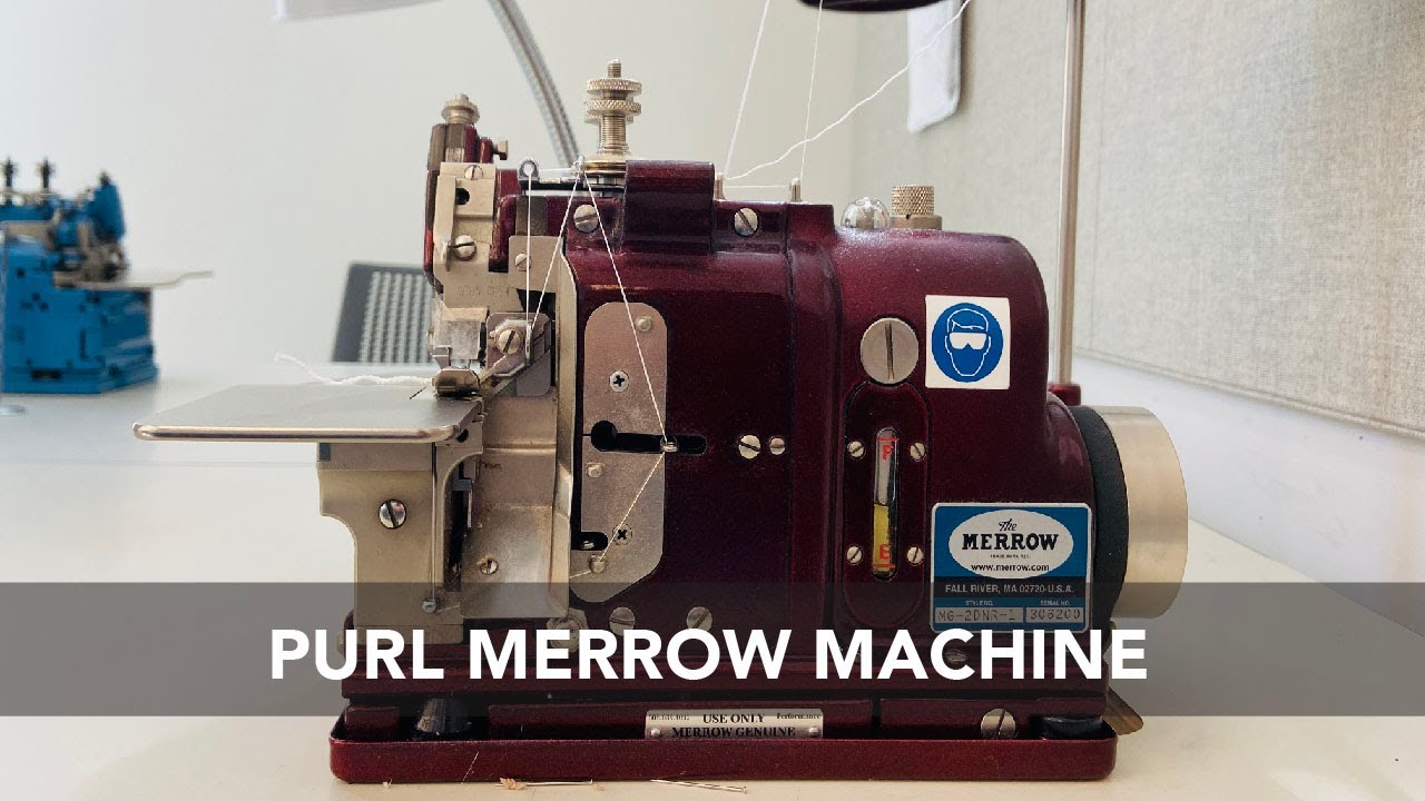 APL: Purl Merrow Machine Tutorial