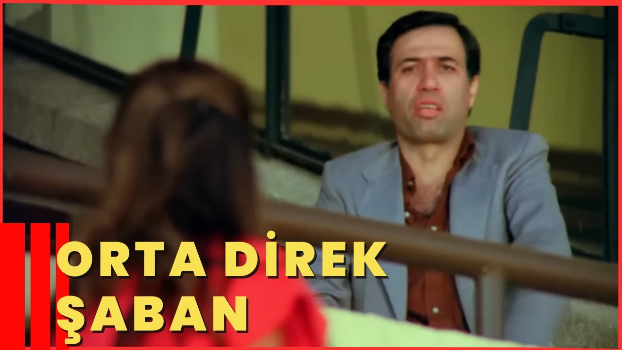 Orta Direk Şaban | Kemal Sunal Türk Komedi Filmi