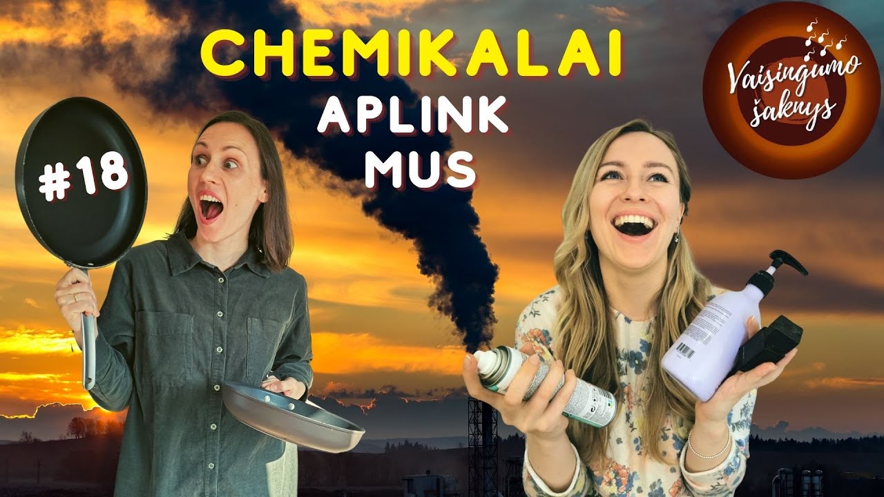 Chemikalų katastrofa: Nevaisingumas ir Aplinkos tarša | Vaisingumo Šaknys #18