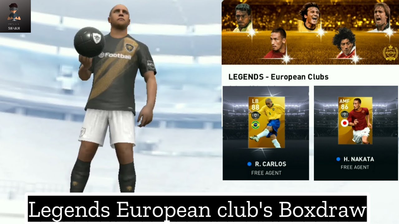 HOW  TO GET LEGEND FROM LEGENDS - EUROPEAN CLUBS BOX DRAW? | ft. R.CARLOS | PES2020MOBILE .