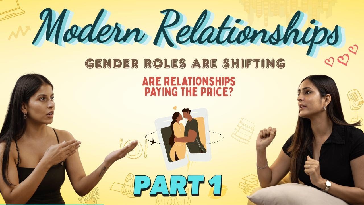 Modern Relationships Are Broken | Too Many Choices, Shifting Gender Roles | She is always right
