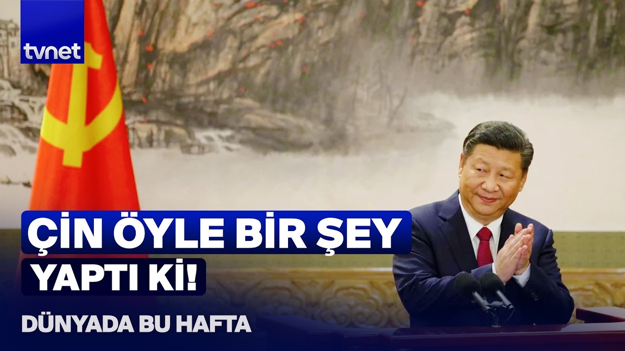 Ortadoğu'da savaş varken Çin bakın ne yaptı! | Dünyada Bu Hafta