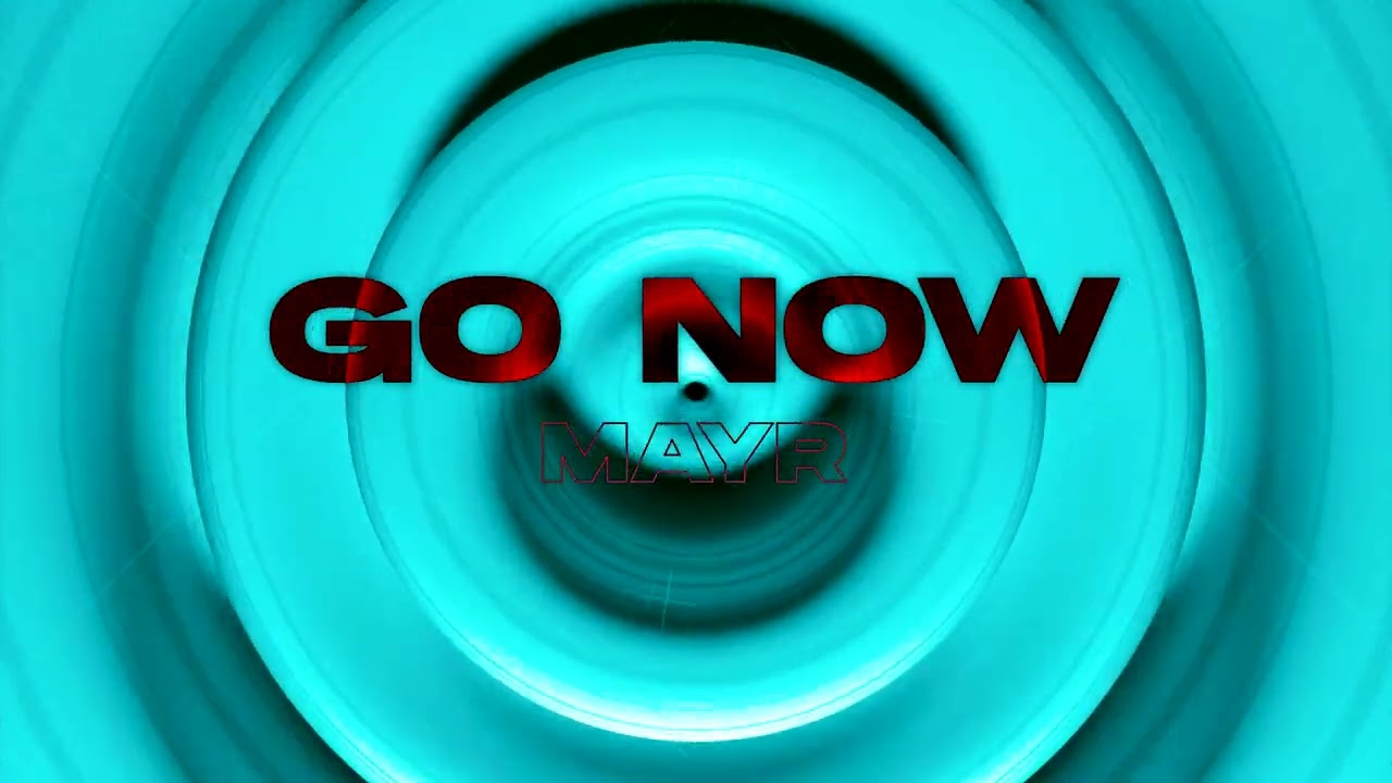 MayR - Go Now