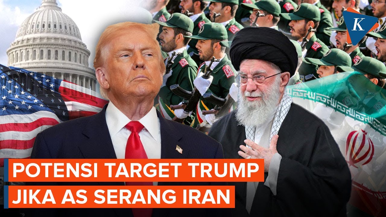 Jika Amerika Serikat Benar-benar Serbu Iran, Apa yang Jadi Target Trump?