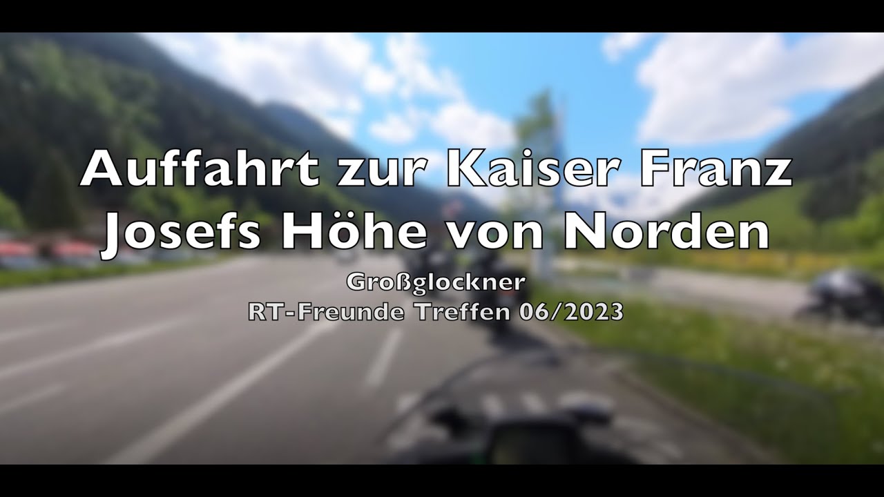 Großglockner - Franz Josefs Höhe RT-Freunde Treffen Juni 2023 (INSTA360 X3)