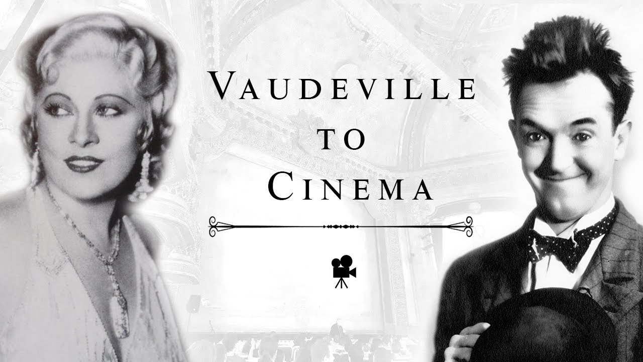 The Journey from Vaudeville to Cinema