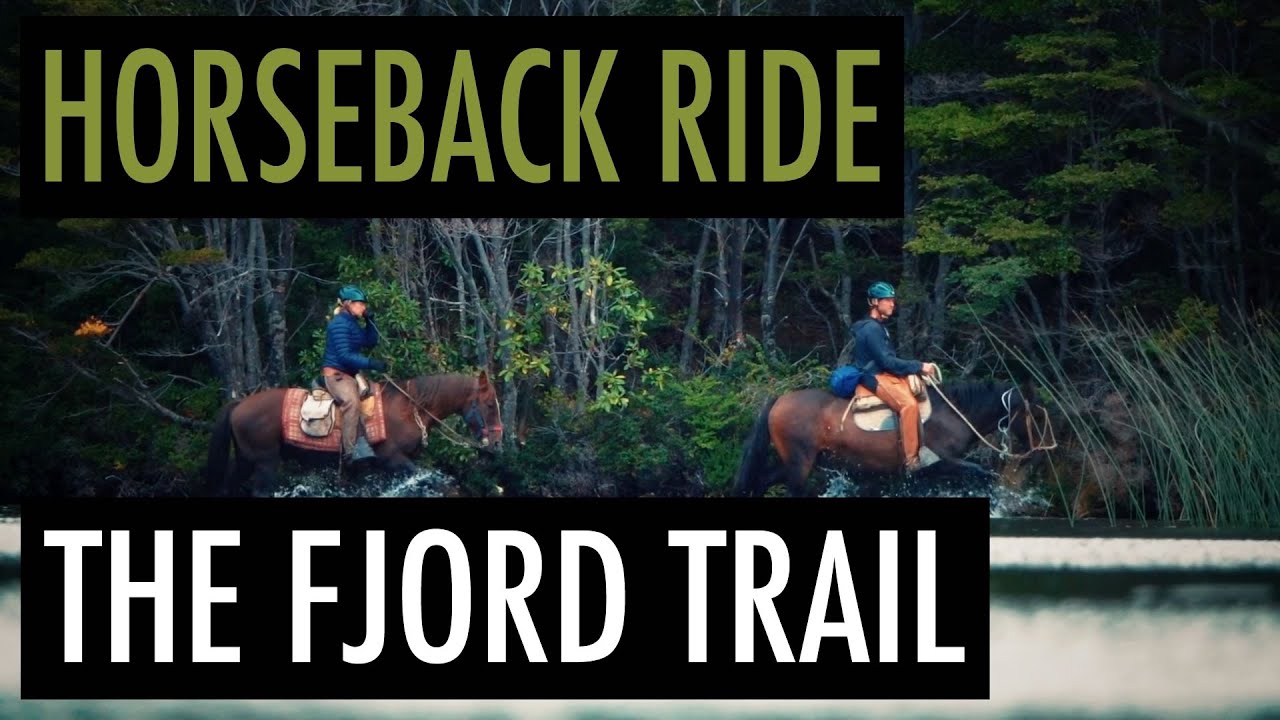 Horseback Ride in Patagonia: The Fjord Trail  🐎   Chile Nativo Travel
