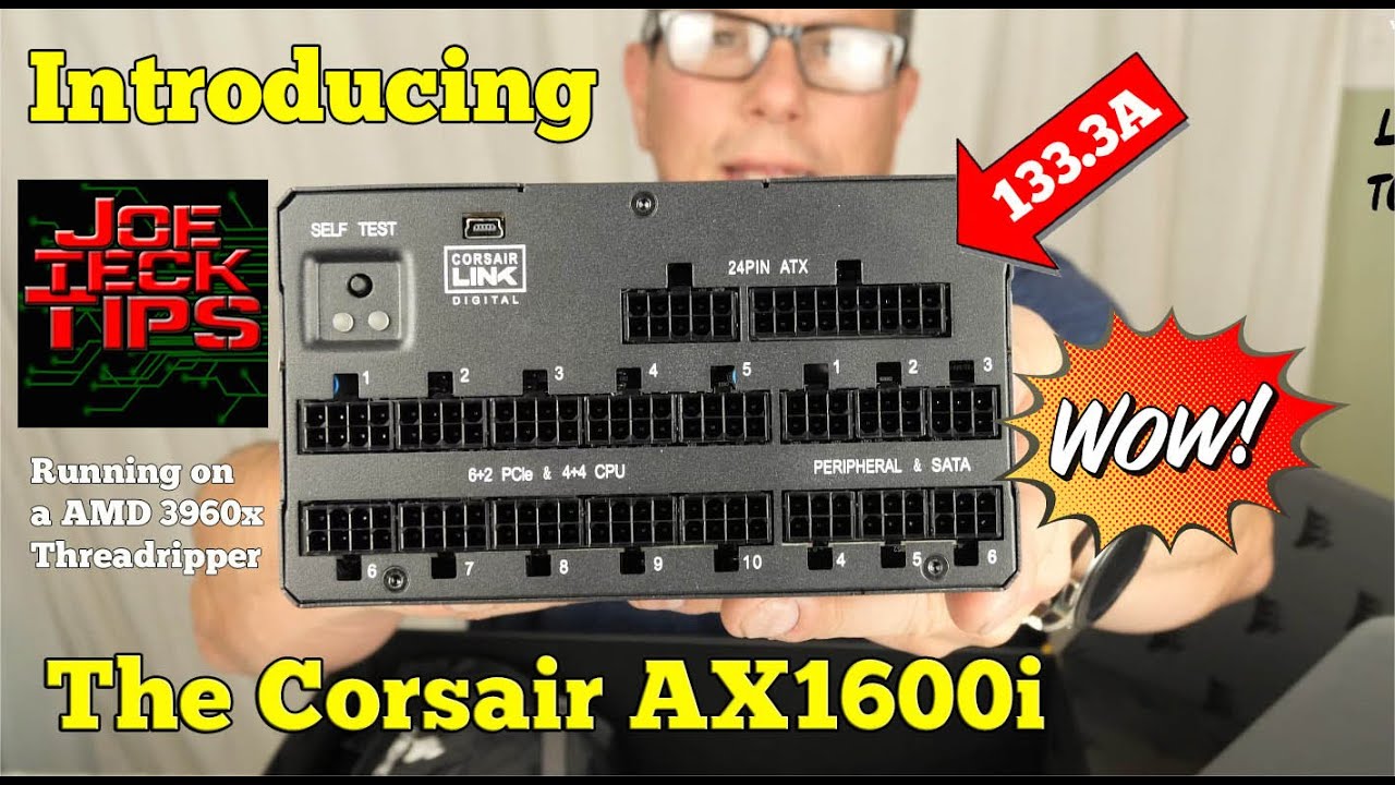 Close up look - Corsair AX1600i Plus Demo | JoeteckTips