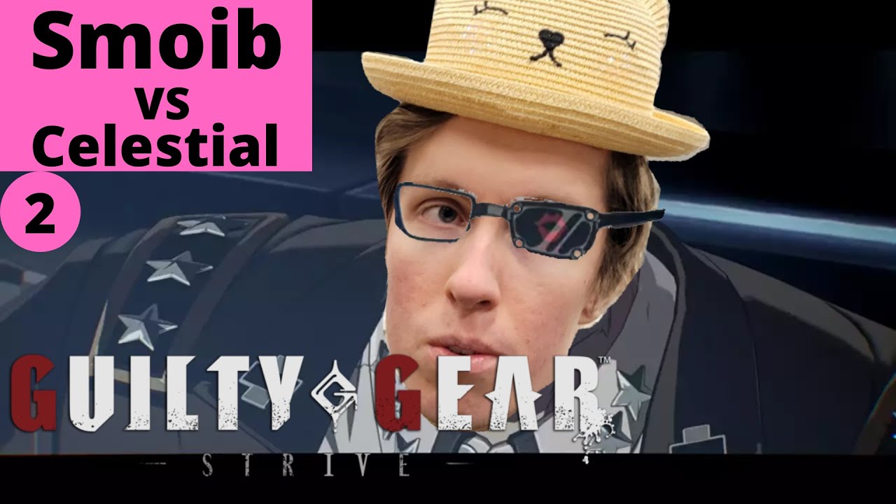 Smoib vs Celestial #2 - Goldlewis sets Guilty Gear Strive