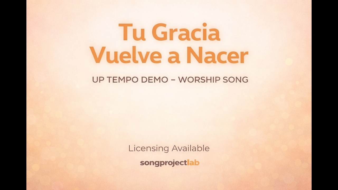 Worship Song Demo – Available for Licensing | Tu Gracia Vuelve Up Tempo Demo