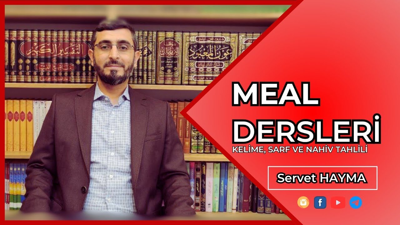 MEAL DERSİ | KELİME, SARF VE NAHİV TAHLİLİ 103. DERS | Meryem Sûresi 7. Ders (63-76. Ayetler)