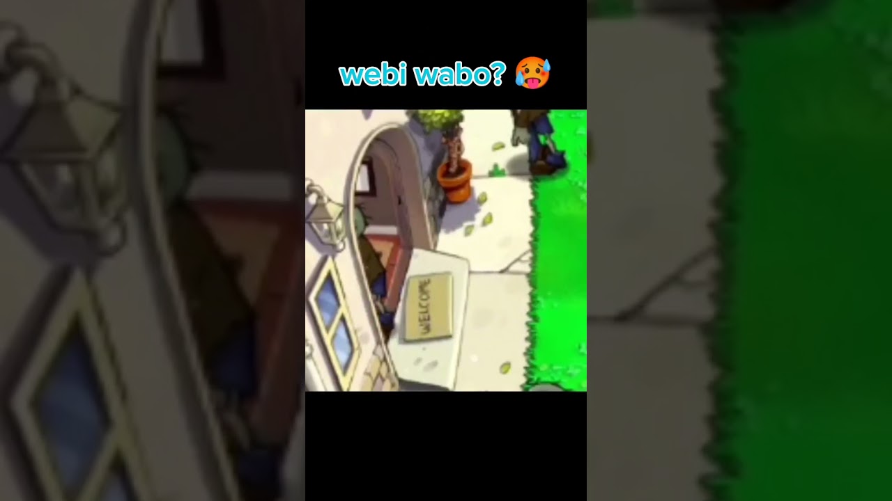Webi wabo? 🥵☠️ | // #shorts #webiwabo #pvz2 //