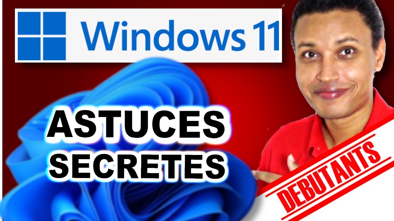 TRUCS ET ASTUCES CACH&Eacute;S DE WINDOWS 11 (COURS INFORMATIQUE D&Eacute;BUTANT S&Eacute;NIOR)