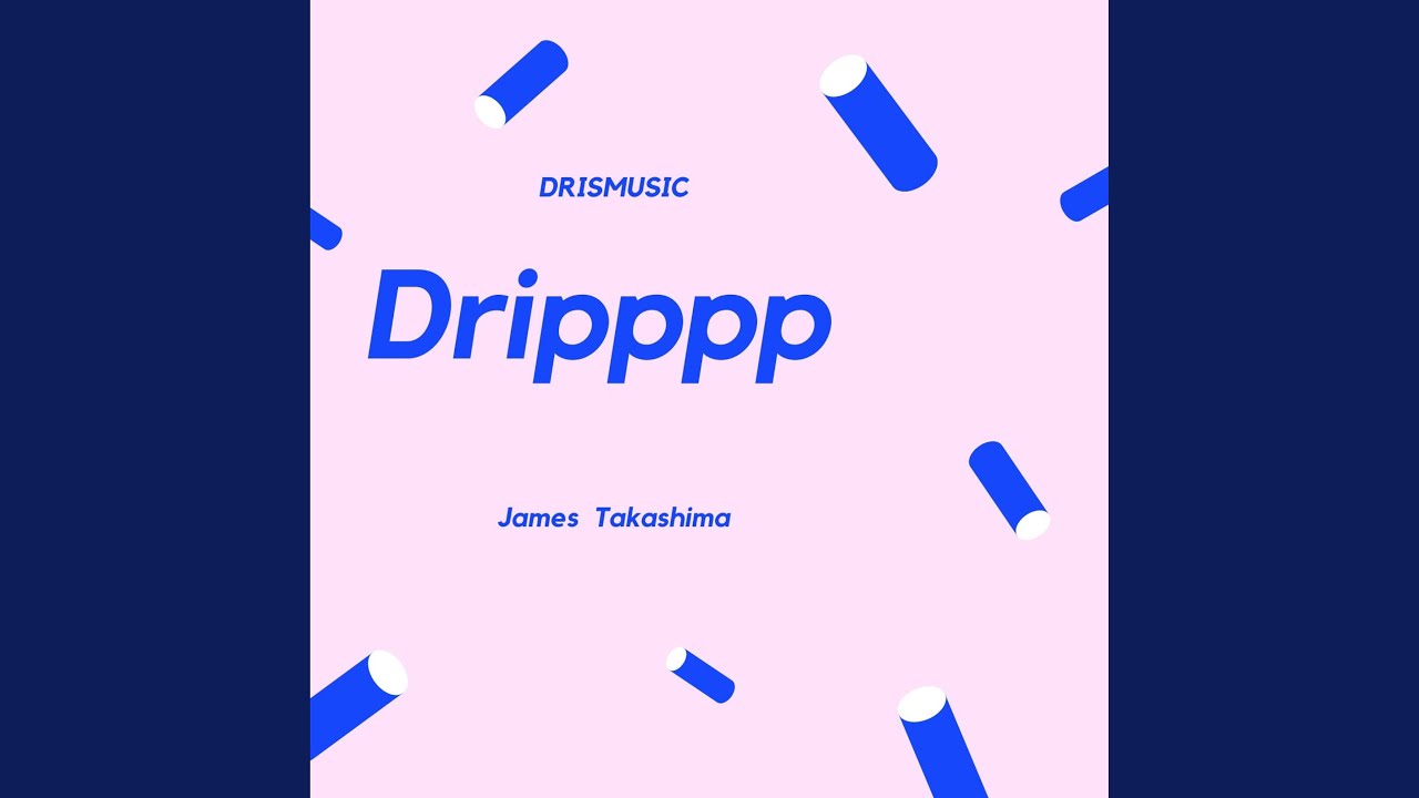 Dripppp