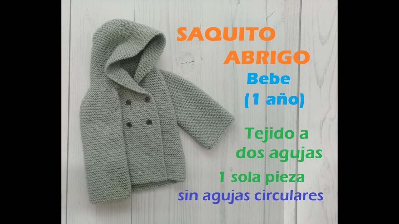 SAQUITO/ABRIGO BEBE 1 A&Ntilde;O dos agujas - 1 pieza - sin agujas circulares