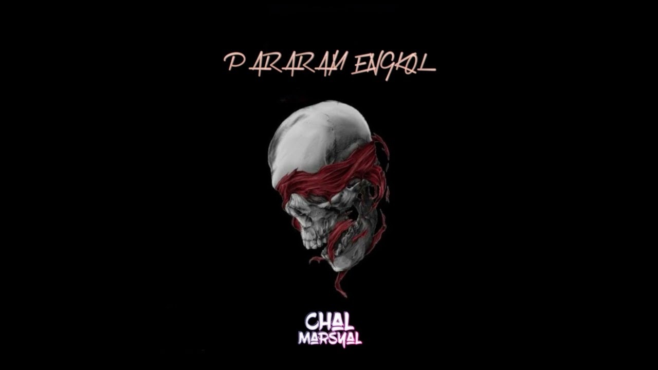 Chal Marsyal - Pararam Engkol