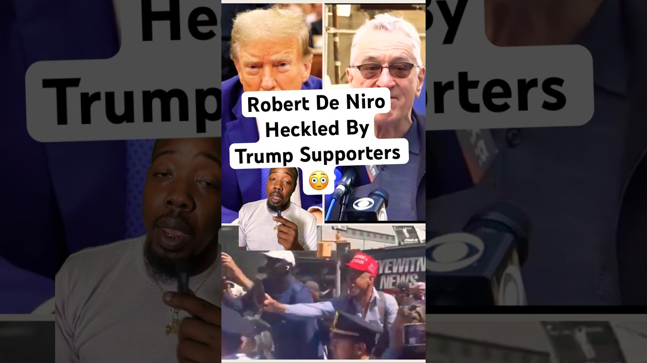 Robert De Niro Heckled By Trump Supporters